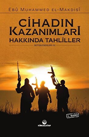 Cihadın Kazanımları Hakkında Tahliller / Ebu Muhammed el-Makdisi