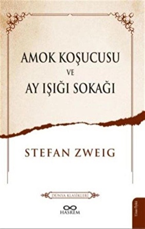 Amok Koşucusu ve Ay Işığı Sokağı / Stefan Zweig