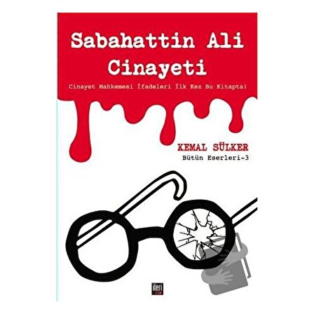 Sabahattin Ali Cinayeti / İleri Yayınları / Kemal Sülker