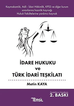 İdare Hukuku ve Türk İdari Teşkilatı / Metin Kaya