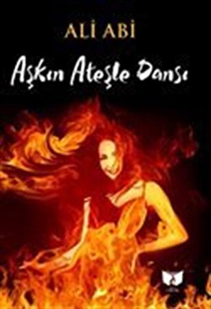 Aşkın Ateşle Dansı / Ali Abi