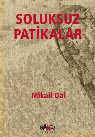 Soluksuz Patikalar / Mikail Dal