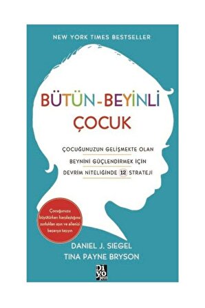 Bütün-Beyinli Çocuk - Daniel J. Siegel - Diyojen Yayıncılık