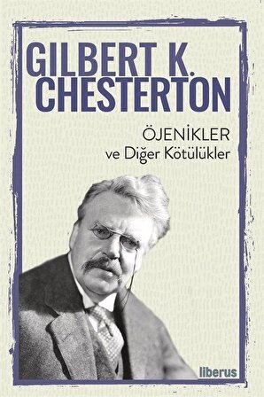 Öjenikler ve Diğer Kötülükler / G.K. Chesterton