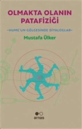 Olmakta Olanın Patafiziği - Mustafa Ülker - Arnas