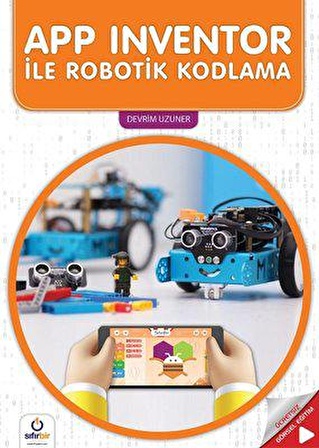 App İnvertor İle Robotik Kodlama - Devrim Uzuner - Sıfırbir Yayınları