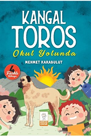 Kangal Toros Okul Yolunda - Mehmet Karabulut 9786056968747