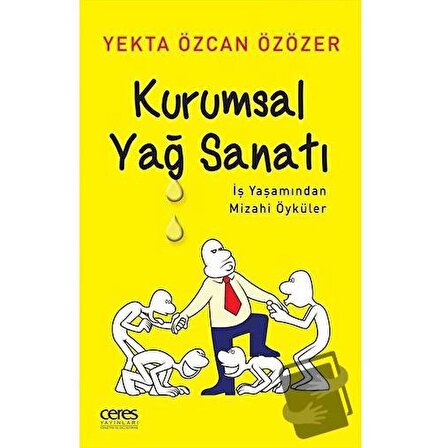 Kurumsal Yağ Sanatı / Ceres Yayınları / Yekta Özcan Özözer
