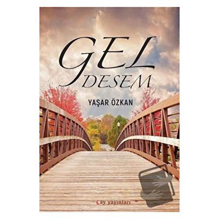 Gel Desem / Ay Yayınları / Yaşar Özkan