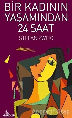 Bir Kadının Yaşamından 24 Saat - Stefan Zweig - Girdap Kitap