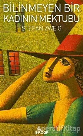 Bilinmeyen Bir Kadının Mektubu - Stefan Zweig - Girdap Kitap