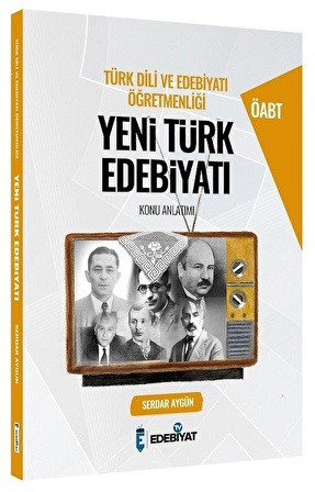 Edebiyat TV ÖABT Türk Dili ve Edebiyatı Yeni Türk Edebiyatı Konu Anlatımı - Serdar Aygün