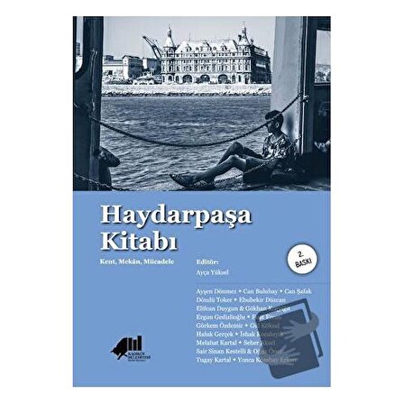 Haydarpaşa Kitabı / Kadıköy Belediyesi Kültür Yayınları / Ayça Yüksel