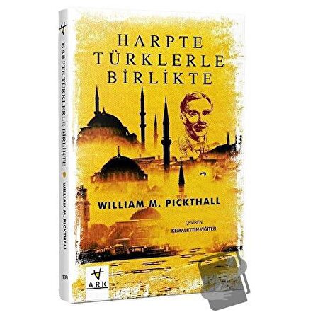 Harpte Türklerle Birlikte / Ark Kitapları / Muhammed Marmaduke Pickthall