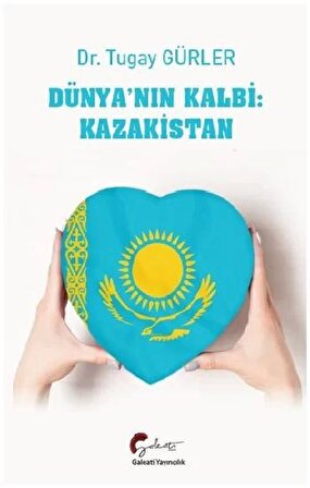 Dünya'nın Kalbi: Kazakistan