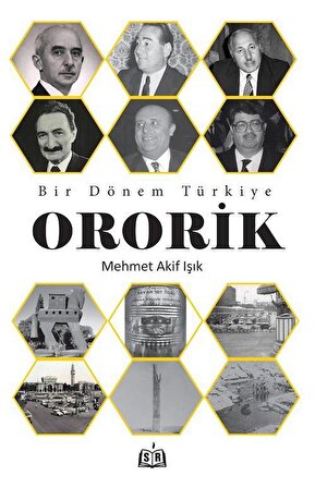 Bir Dönem Türkiye - Ororik / Mehmet Akif Işık