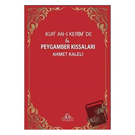 Kur'an ı Kerim'de ve Peygamber Kıssaları / Cağaloğlu Yayınevi / Ahmet Kaleli