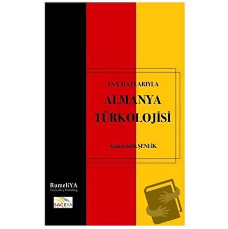 Ana Hatlarıyla Almanya Türkolojisi / Rumeliya Yayıncılık / Kolektif