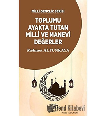 Toplumu Ayakta Tutan Milli ve Manevi Değerler