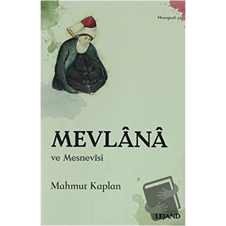 Mevlana ve Mesnevisi / Lejand / Mahmut Kaplan