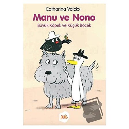 Manu ve Nono   Büyük Köpek ve Küçük Böcek / Puis / Catharina Valckx