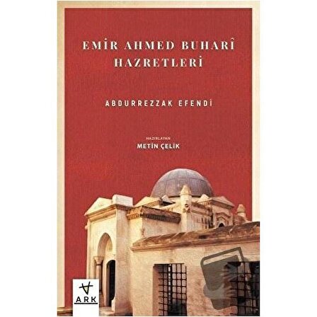 Emir Ahmed Buhar Hazretleri / Ark Kitapları / Mustafa Necati Sepetçioğlu