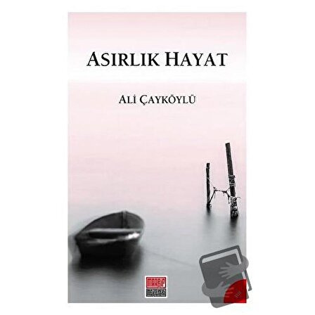 Asırlık Hayat / Maarif Mektepleri / Ali Çayköylü