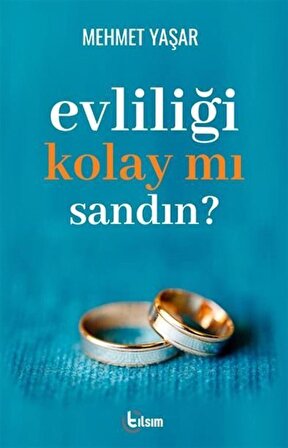 Evliliği Kolay Mı Sandın? / Mehmet Yaşar