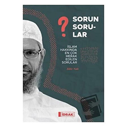 Sorun Sorular / İdrak Yayınları / Zakir Naik