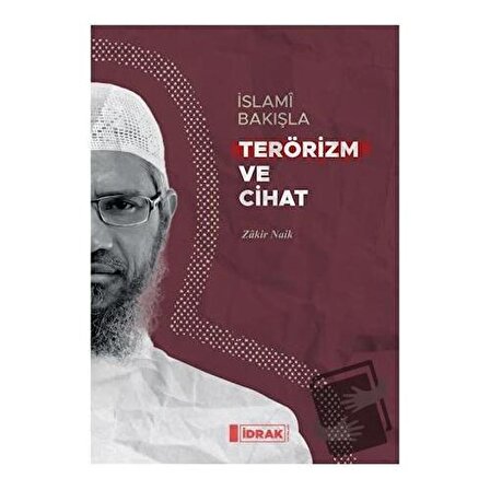 İslami Bakışla Terörizm ve Cihat / İdrak Yayınları / Zakir Naik
