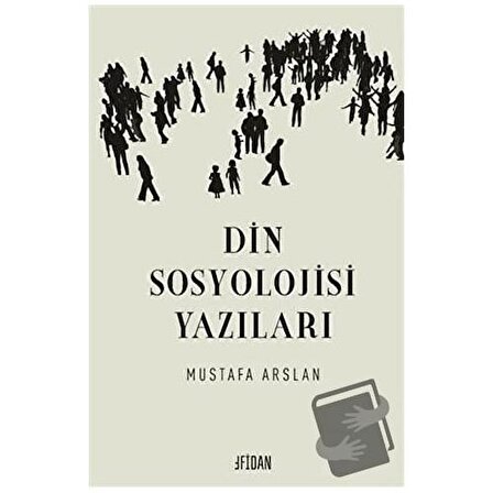 Din Sosyolojisi Yazıları / Fidan Kitap / Mustafa Arslan