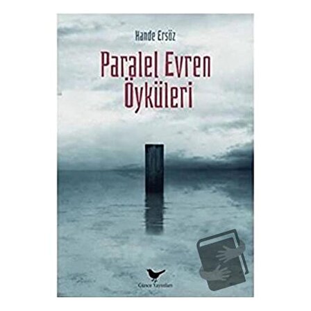 Paralel Evren Öyküleri / Günce Yayınları / Hande Ersöz