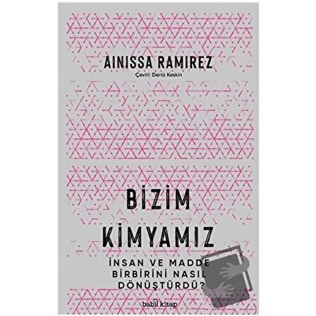 Bizim Kimyamız / Babil Kitap / Ainissa Ramirez