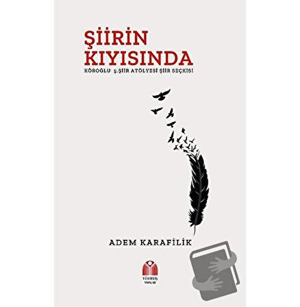 Şiirin Kıyısında / Yükseliş Yayınları / Adem Karafilik