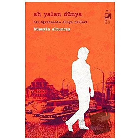 Ah Yalan Dünya / Terapi Kitap / Hüseyin Altuntaş