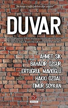 DUVAR Sedat Peker’in İtiraf, İfşaat ve İddialarına İlişkin Türkiye İşçi Partisi Araştırma Raporu