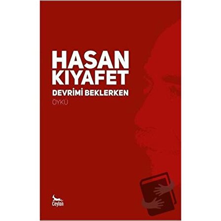 Devrimi Beklerken / Ceylan Yayınları / Hasan Kıyafet