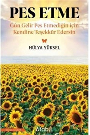 Pes Etme / Hülya Yüksel