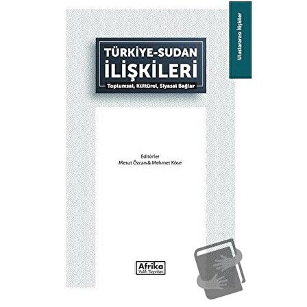 Türkiye   Sudan İlişkileri / Afrika Vakfı Yayınları / Kolektif