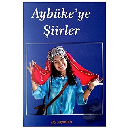 Aybüke'ye Şiirler / Ay Yayınları / Gündüz Aydın