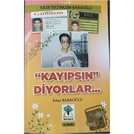 Kayıpsın Diyorlar (Ciltli) / Sidar Yayınları / İrfan Babaoğlu