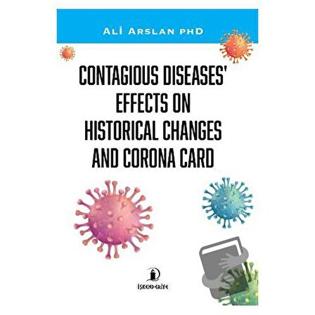 Contagious Diseases' Effects On Historical Changes And Corona Card / İskenderiye