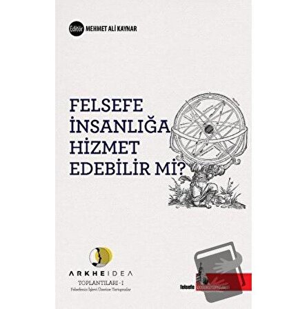 Felsefe İnsanlığa Hizmet Edebilir mi? / Doğu Kütüphanesi / Mehmet Ali Kaynar