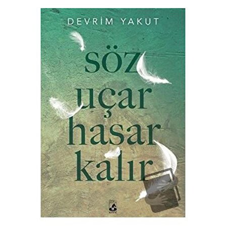 Söz Uçar Hasar Kalır / Küsurat Yayınları / Devrim Yakut