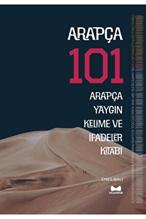 Arapça 101 / Arapça Yaygın Kelime Ve Ifadeler Kitabı