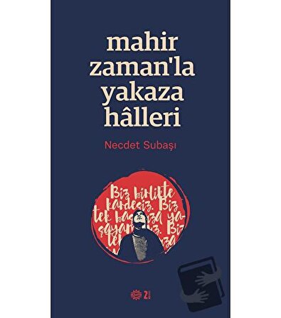 Mahir Zaman’la Yakaza Halleri / Mahya Yayınları / Necdet Subaşı