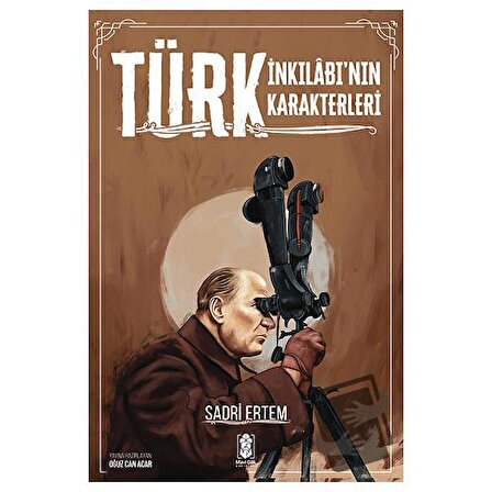 Türk İnkılabı'nın Karakterleri / Mavi Gök Yayınları / Sadri Ertem