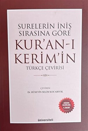 Surelerin İniş Sırasına Göre Kur'an-ı Kerim'in Türkçe Çevirisi / Hüseyin Selim Kocabıyık