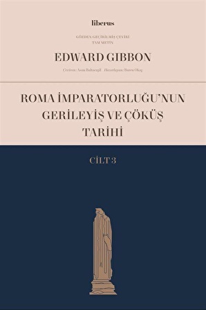 Roma İmparatorluğu'nun Gerileyiş ve Çöküş Tarihi (Cilt III) / Edward Gibbon