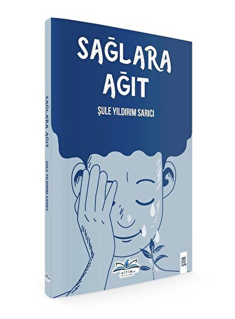 Sağlara Ağıt / Şule Yıldırım Sarıcı